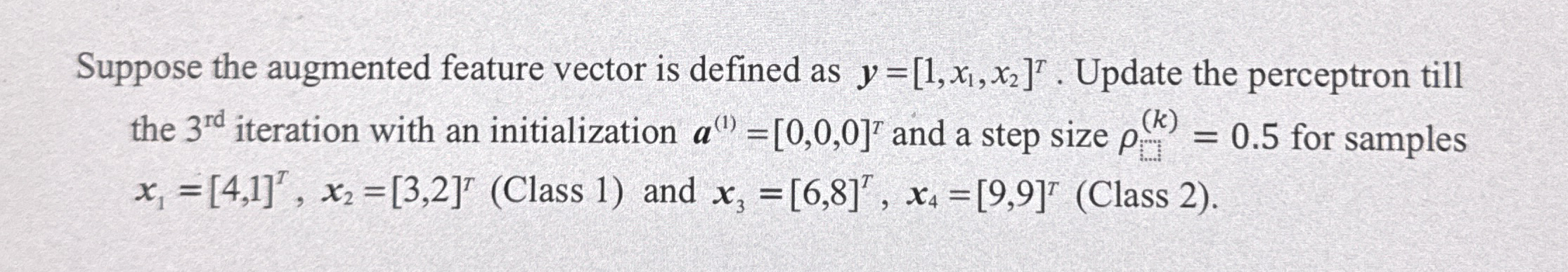 Suppose the augmented feature vector is defined