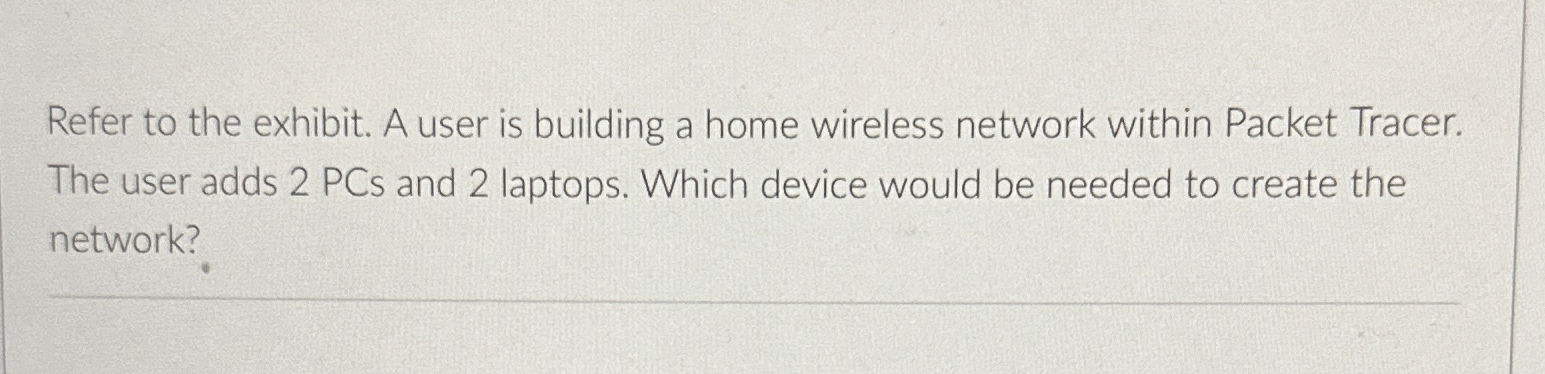 Refer to the exhibit. A user is building a home