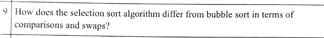 9 How does the selection sort algorithm differ