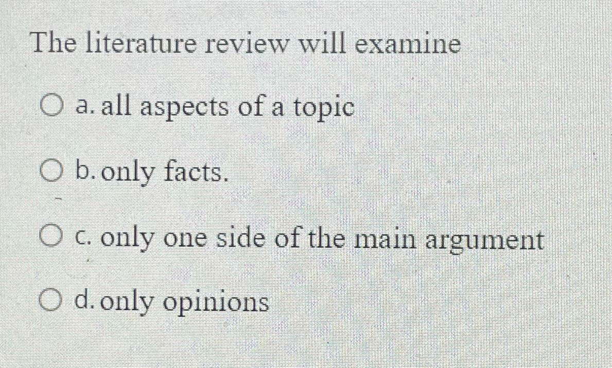 The literature review will examine a . all