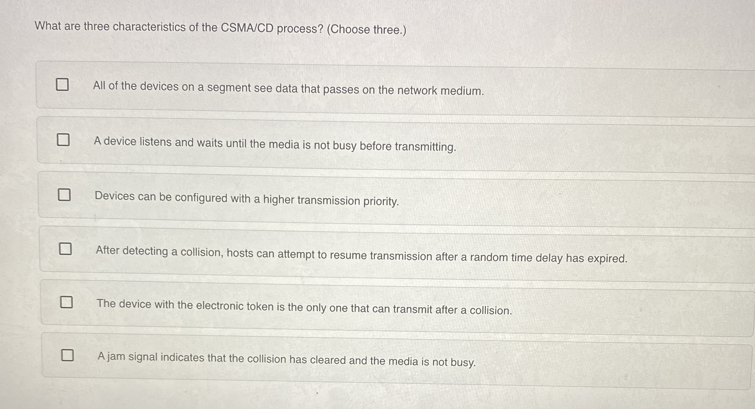 What are three characteristics of the CSMA / CD