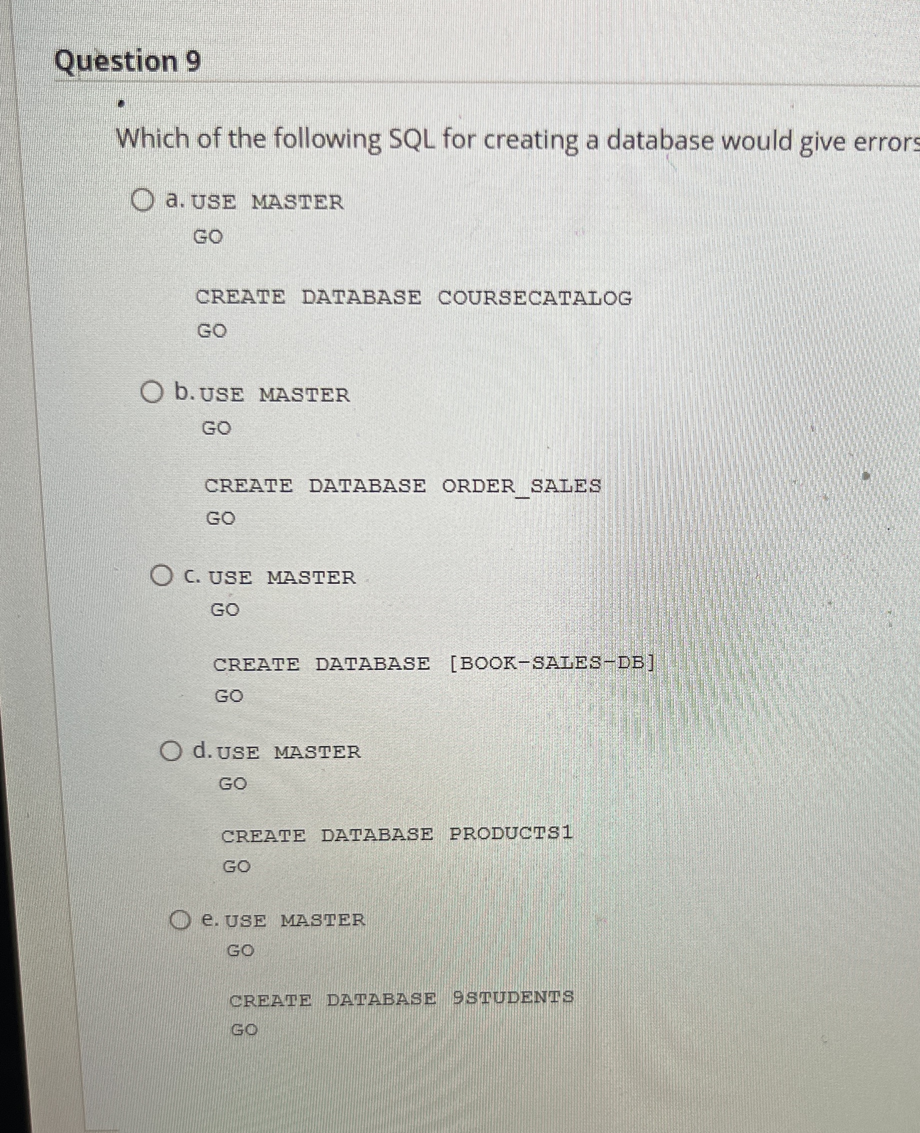 Question 9 Which of the following SQL for