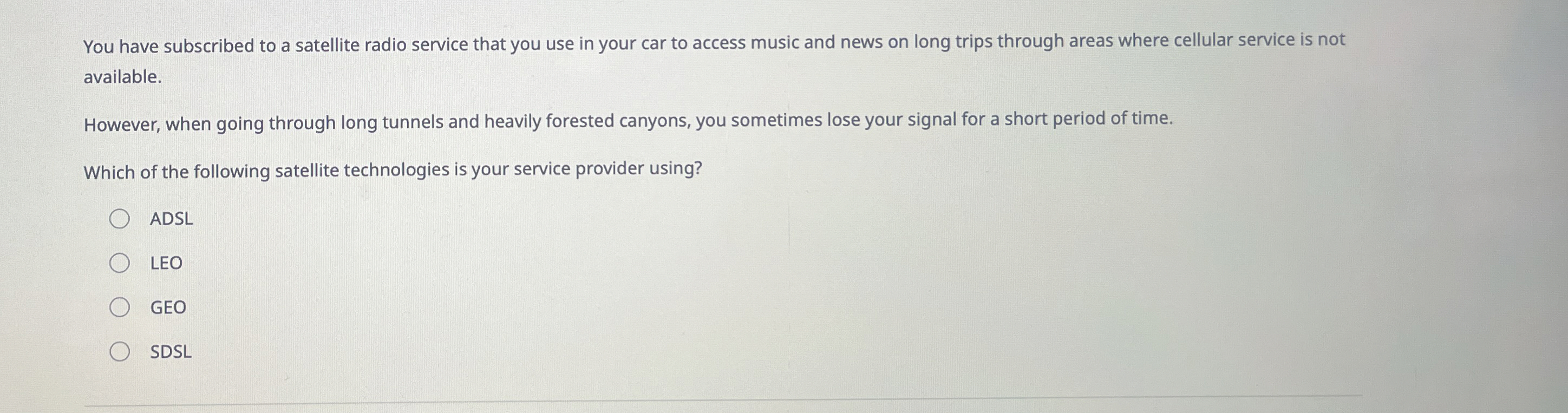 You have subscribed to a satellite radio service