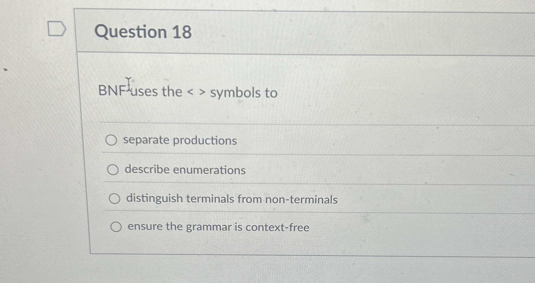 Question 1 8 BNF Uses the <  style=
