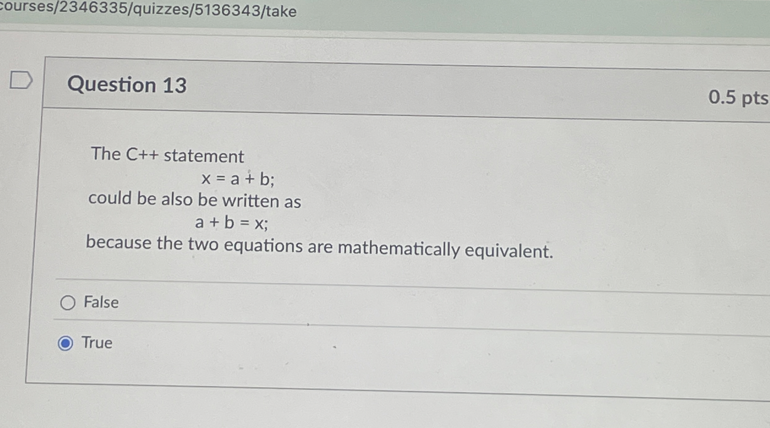 Question 1 3 The C + + statement x = a + b ;