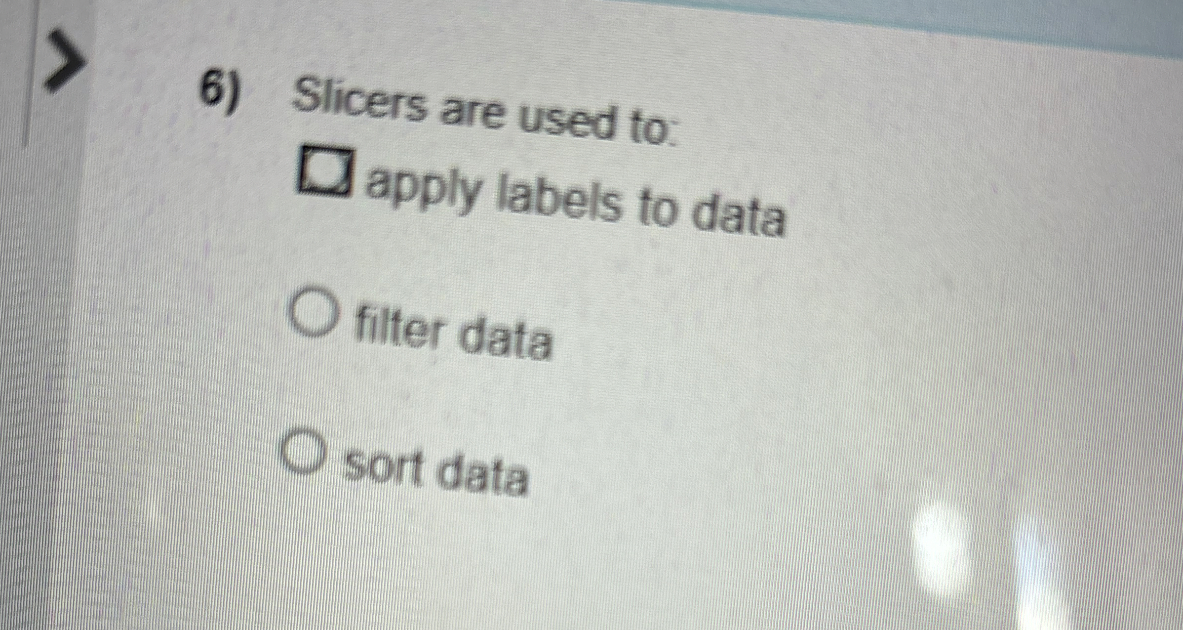 Slicers are used to: apply labels to data filter