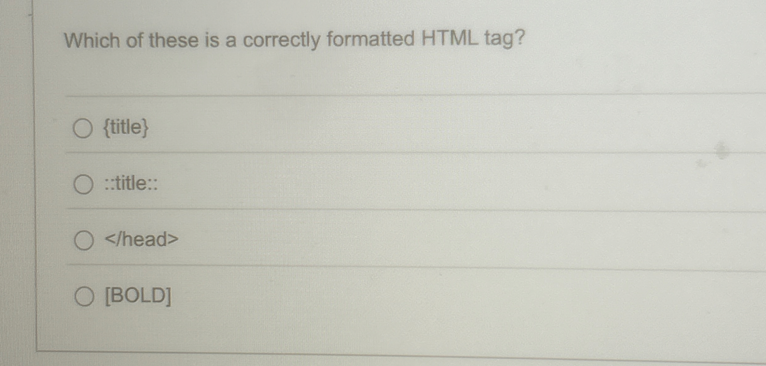 Which of these is a correctly formatted HTML tag?