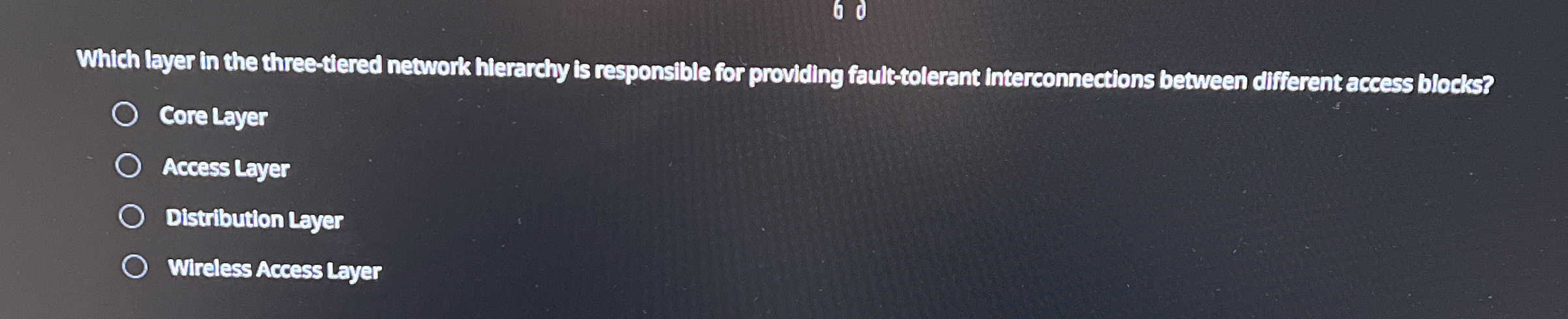 Which layer in the three diered network hierarchy