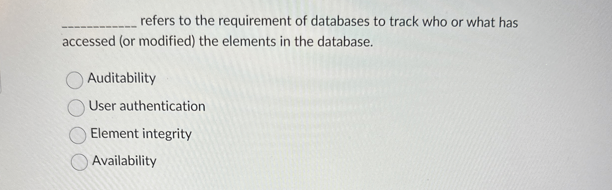 refers to the requirement of databases to track