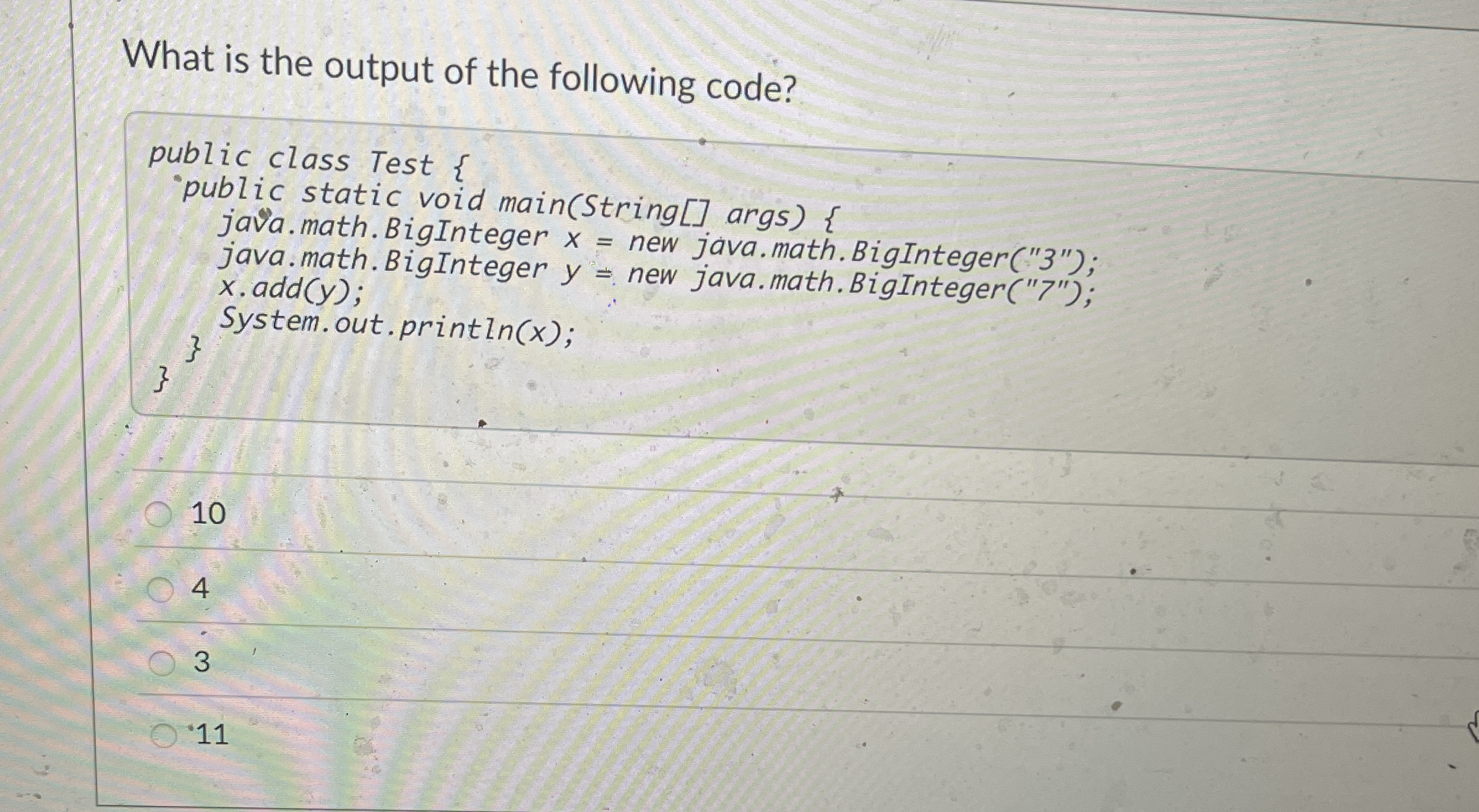 What is the output of the following code?"public