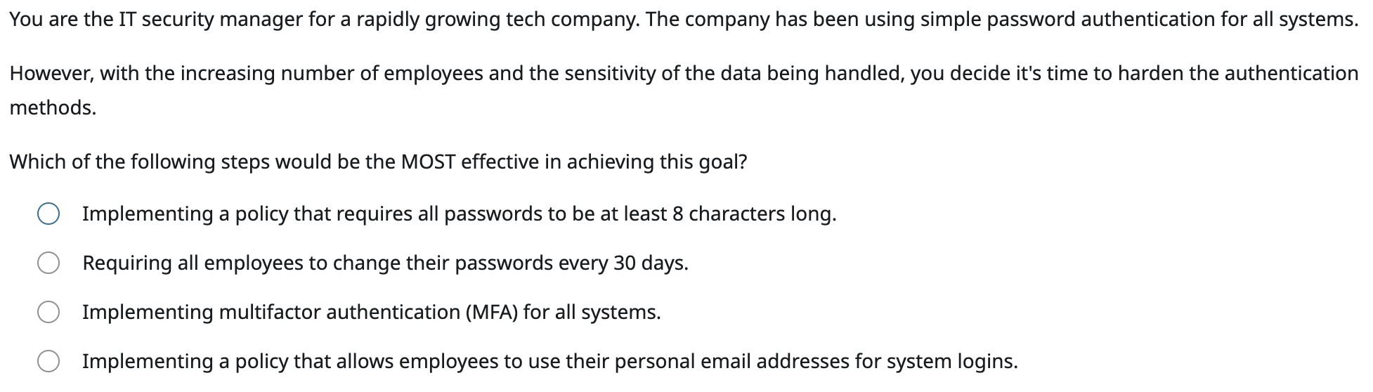 You are the IT security manager for a rapidly