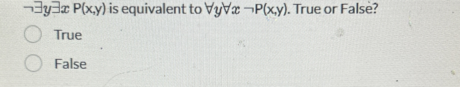 notEEyEExP ( x , y ) is equivalent to AAyAAxnotP