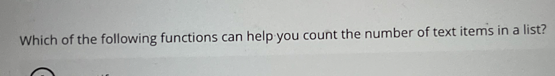 Which of the following functions can help you