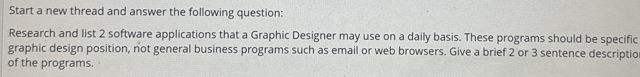 Research and list 2 software applications that a