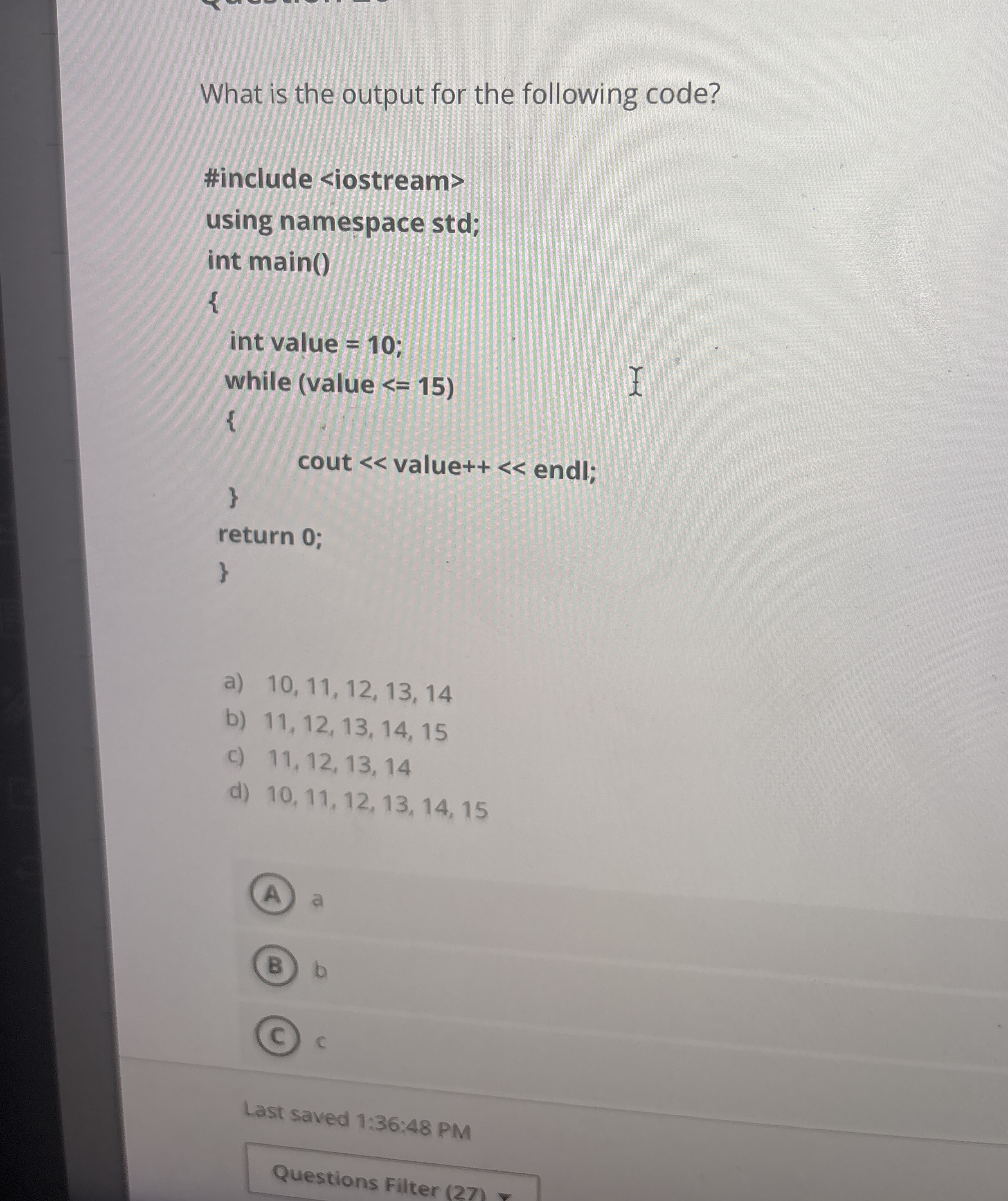 What is the output for the following code?a ) 1 0
