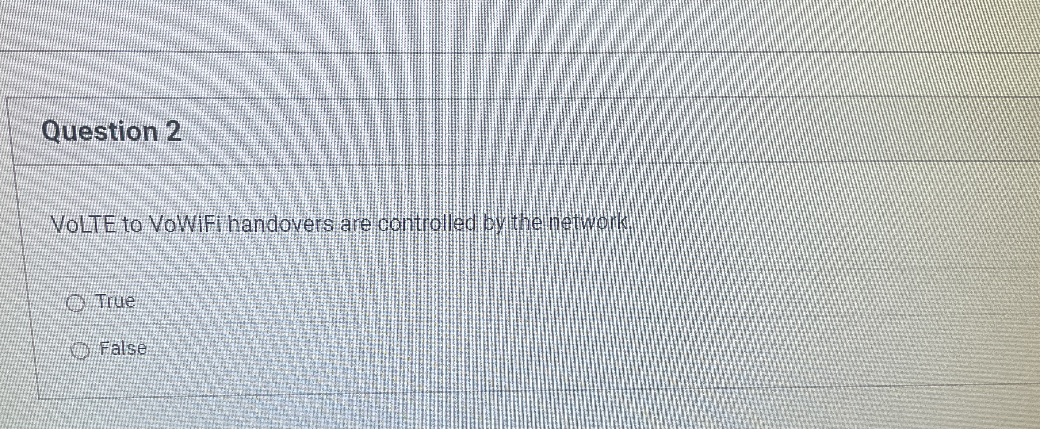 Question 2 VoLTE to VoWiFi handovers are