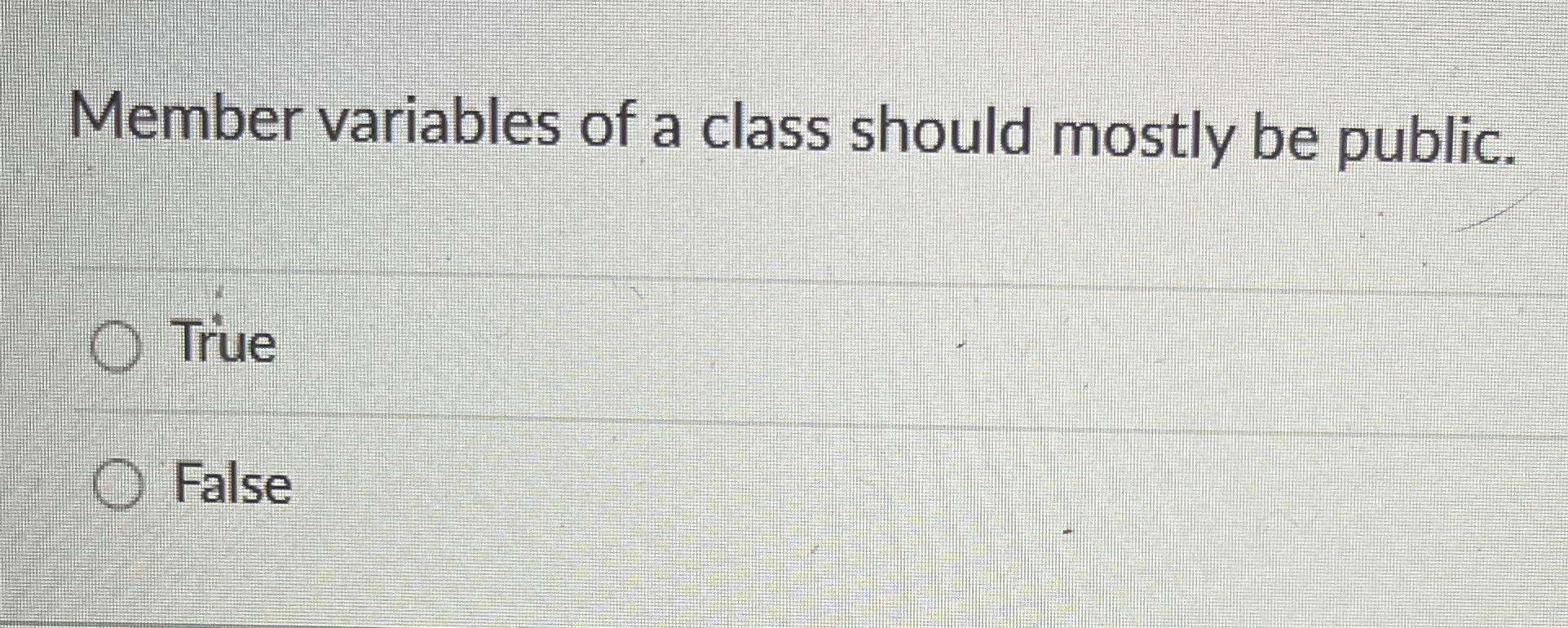 Member variables of a class should mostly be