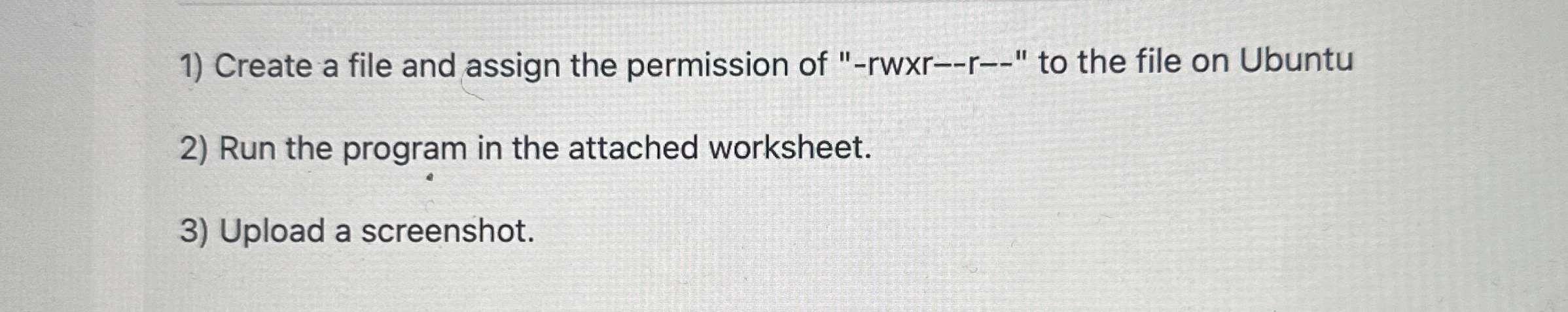 Create a file and assign the permission of " -