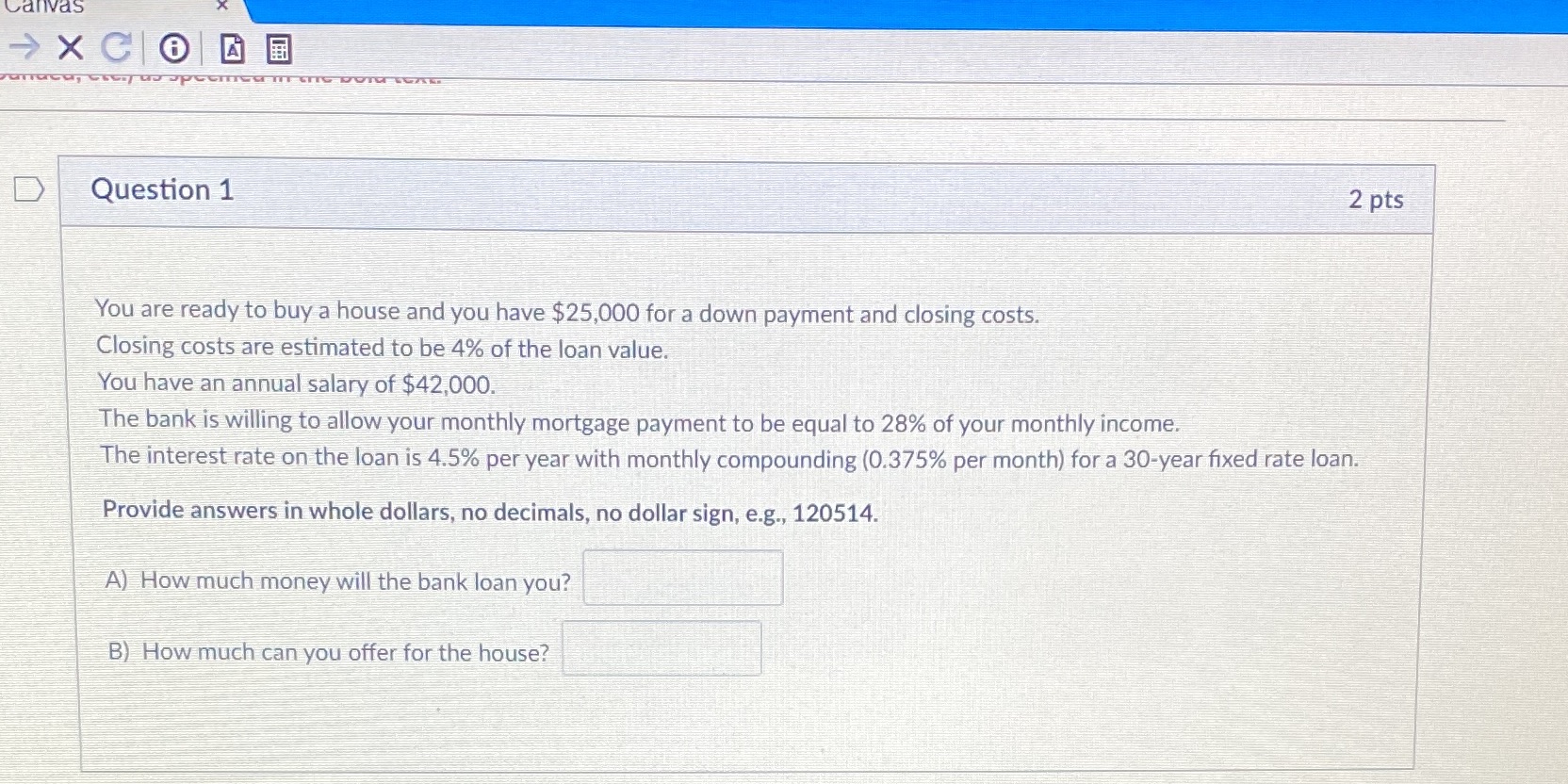 FIN 3403 Canvas - X CO D Question 1 2 pts You are