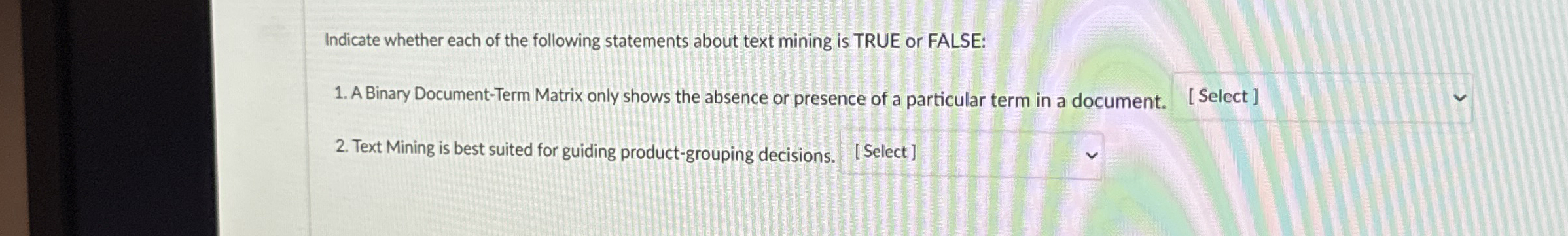 Indicate whether each of the following statements