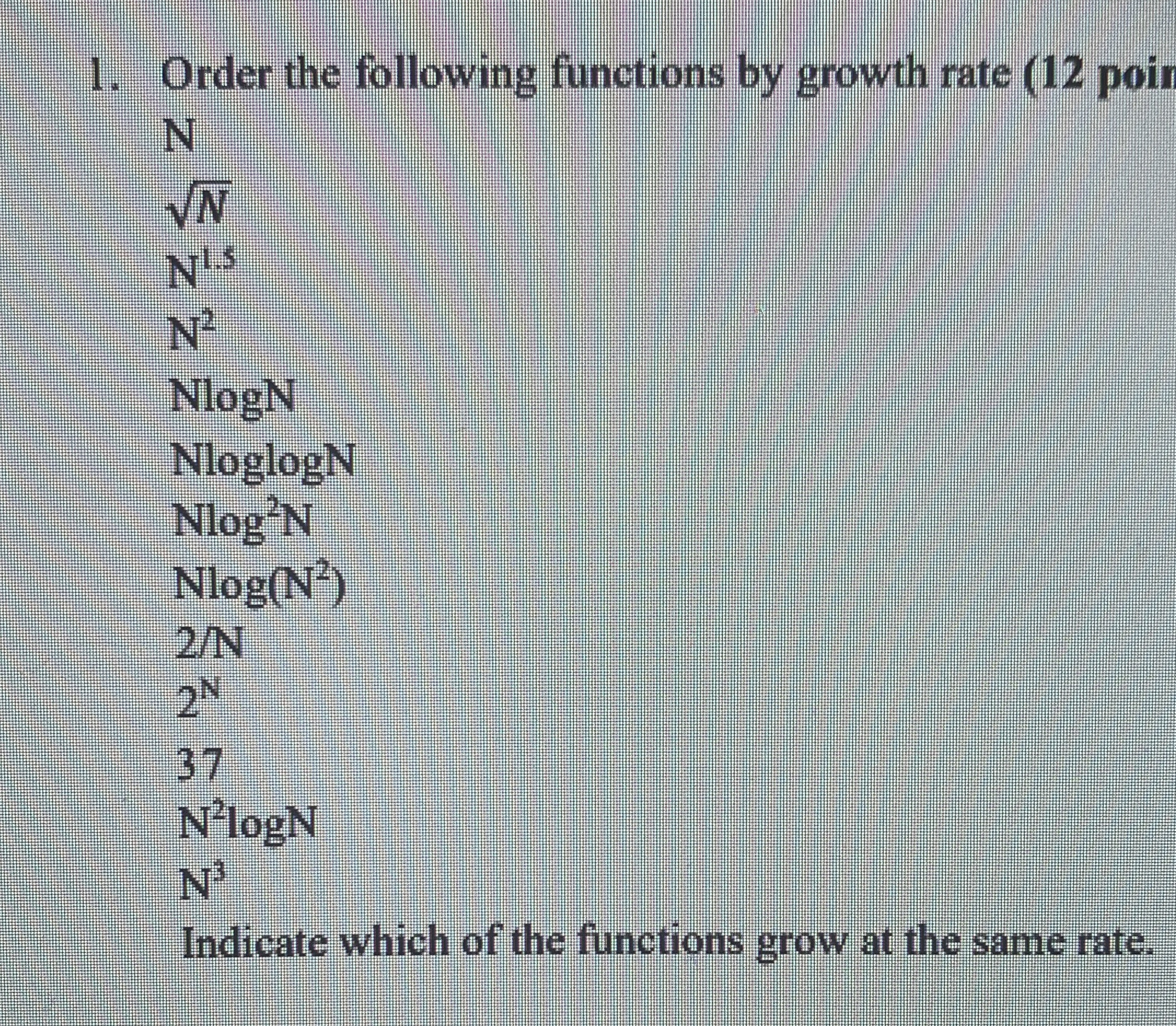 Order the following functions by growth rate ( 1