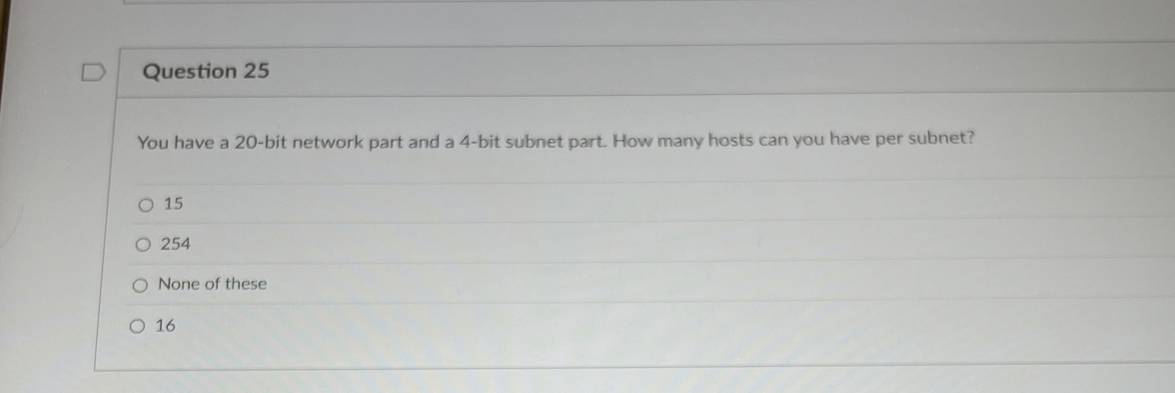 Question 2 5 You have a 2 0 - bit network part