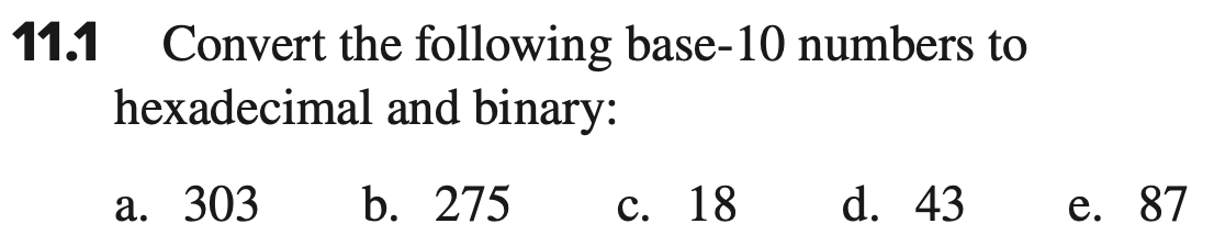 1 1 . 1 Convert the following base - 1 0 numbers