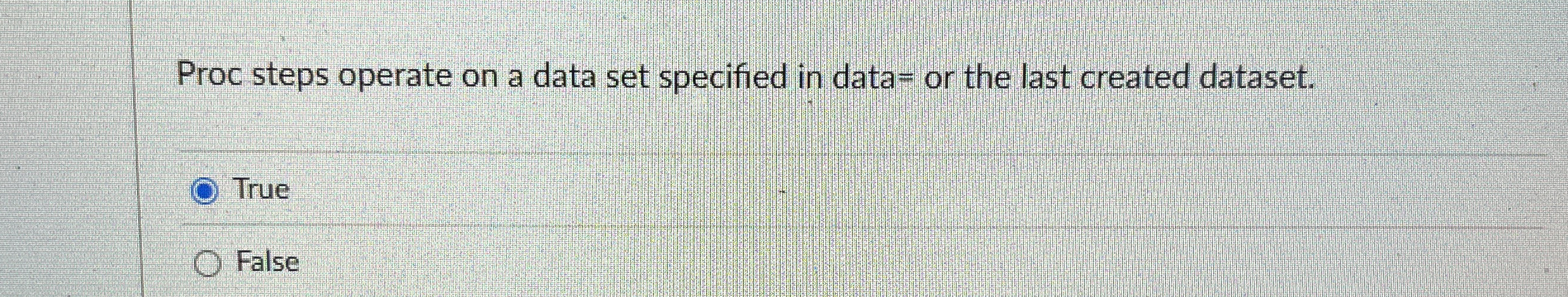 Proc steps operate on a data set specified in