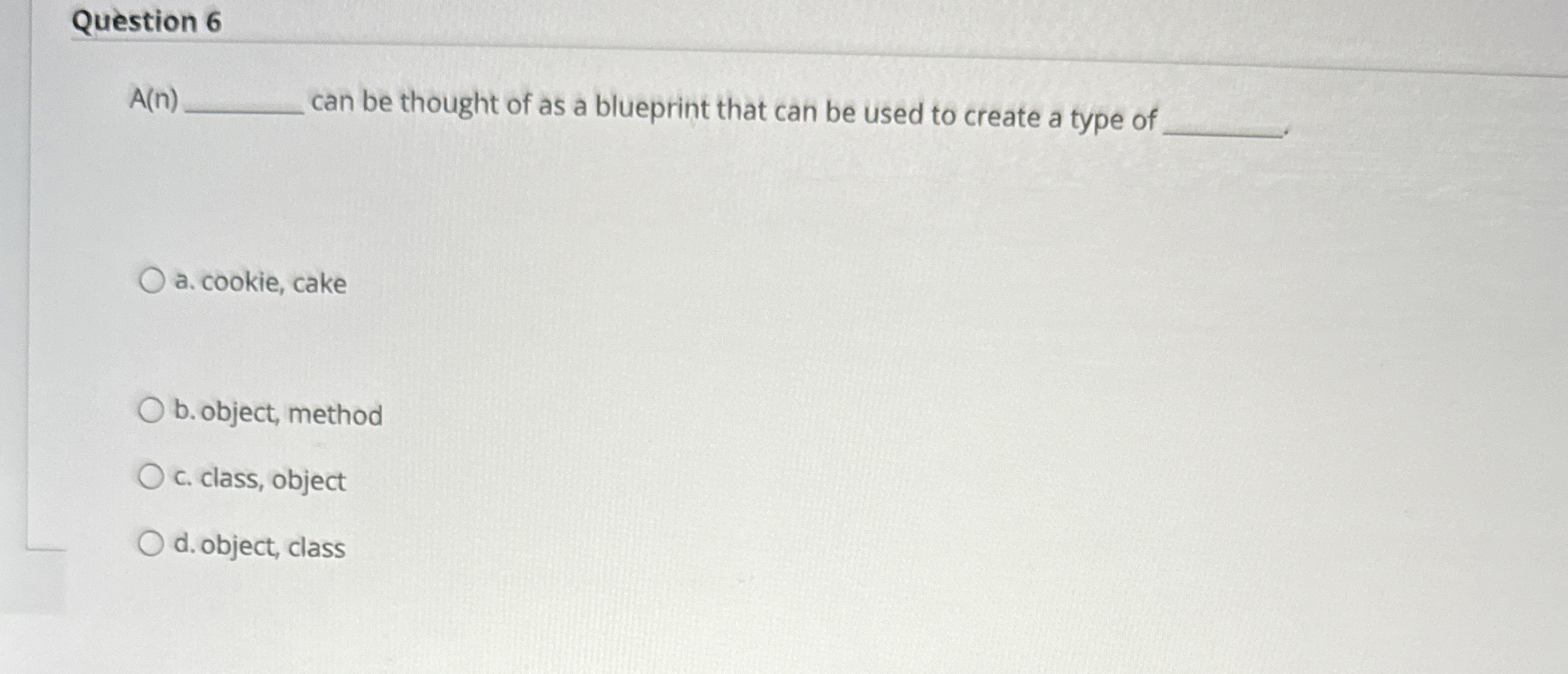 Question 6 A ( n ) can be thought of as a
