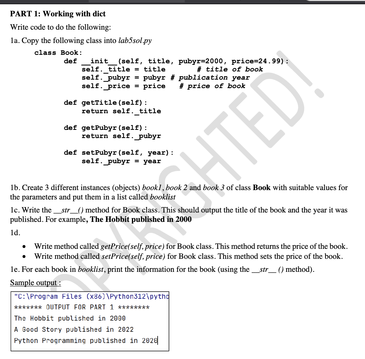 PART 1 : Working with dict Write code to do the
