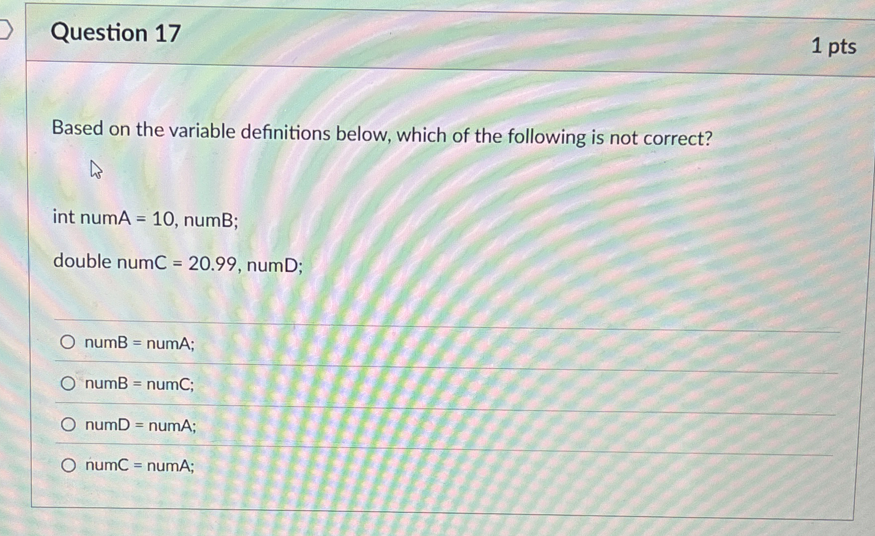 Question 1 7 Based on the variable definitions
