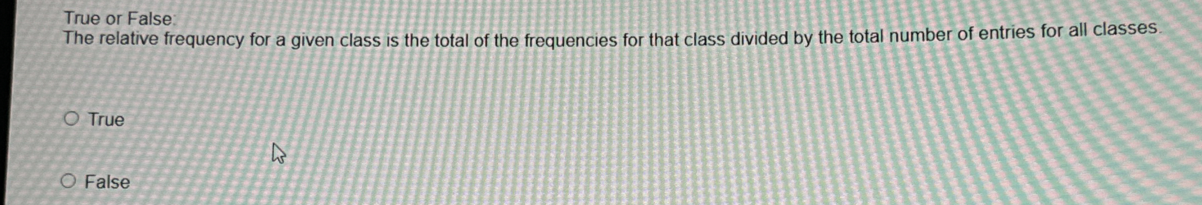 True or False: The relative frequency for a given