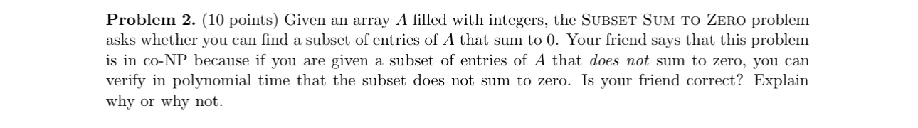 Problem 2 . ( 1 0 points ) Given an array A