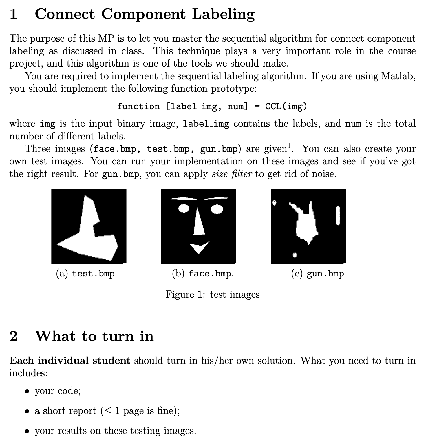 1 Connect Component Labeling The purpose of this