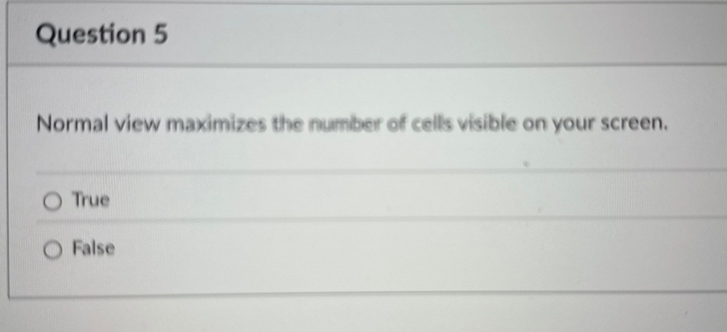 Question 5 Normal view maximizes the number of