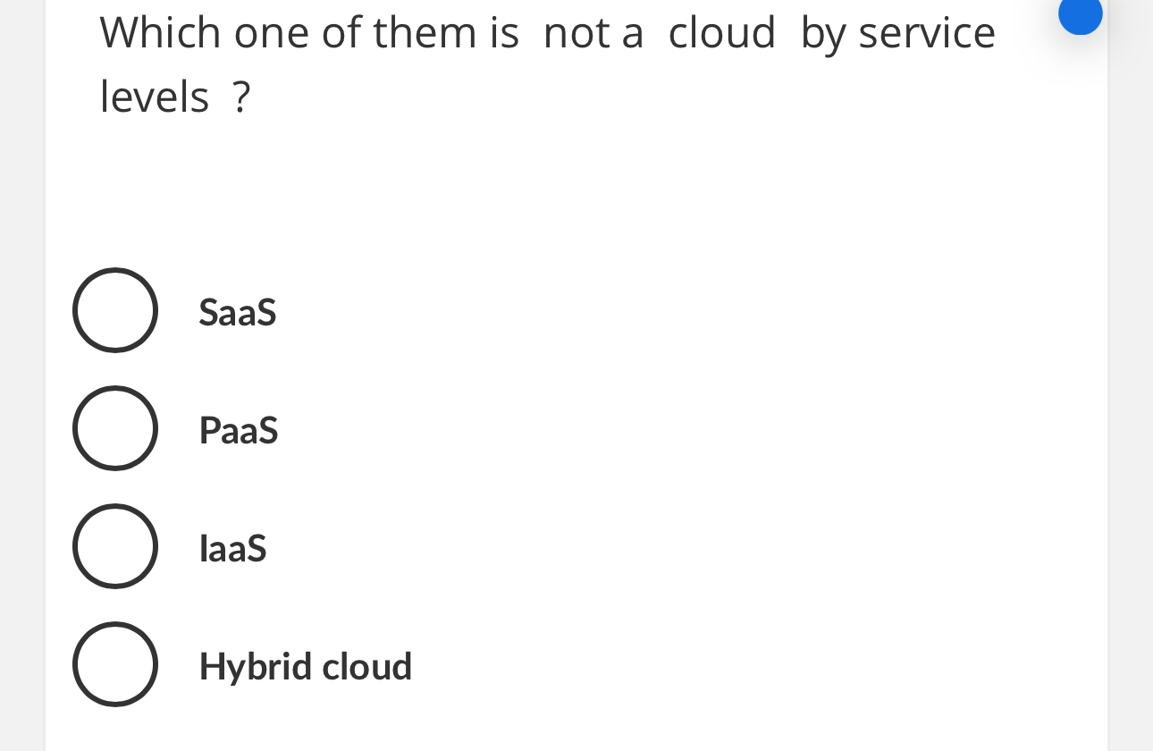 Which one of them is not a cloud by service