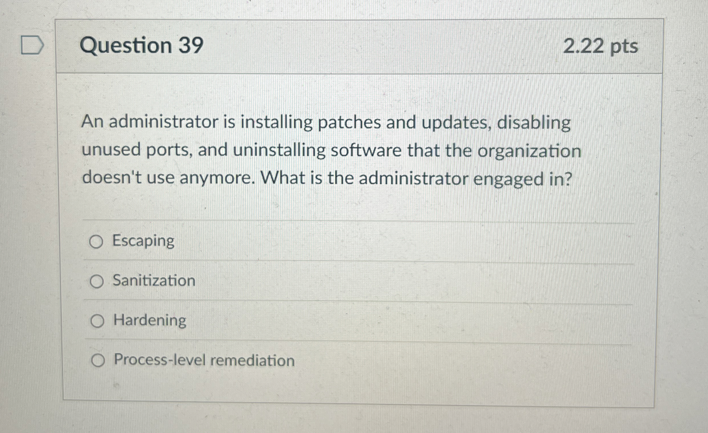Question 3 9 2 . 2 2 pts An administrator is