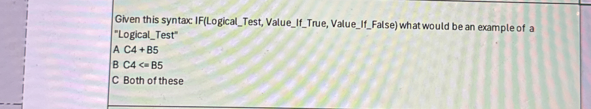 Given this syntax: IF ( Logical _ Test, Value _