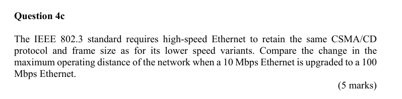 Question 4 c The IEEE 8 0 2 . 3 standard requires