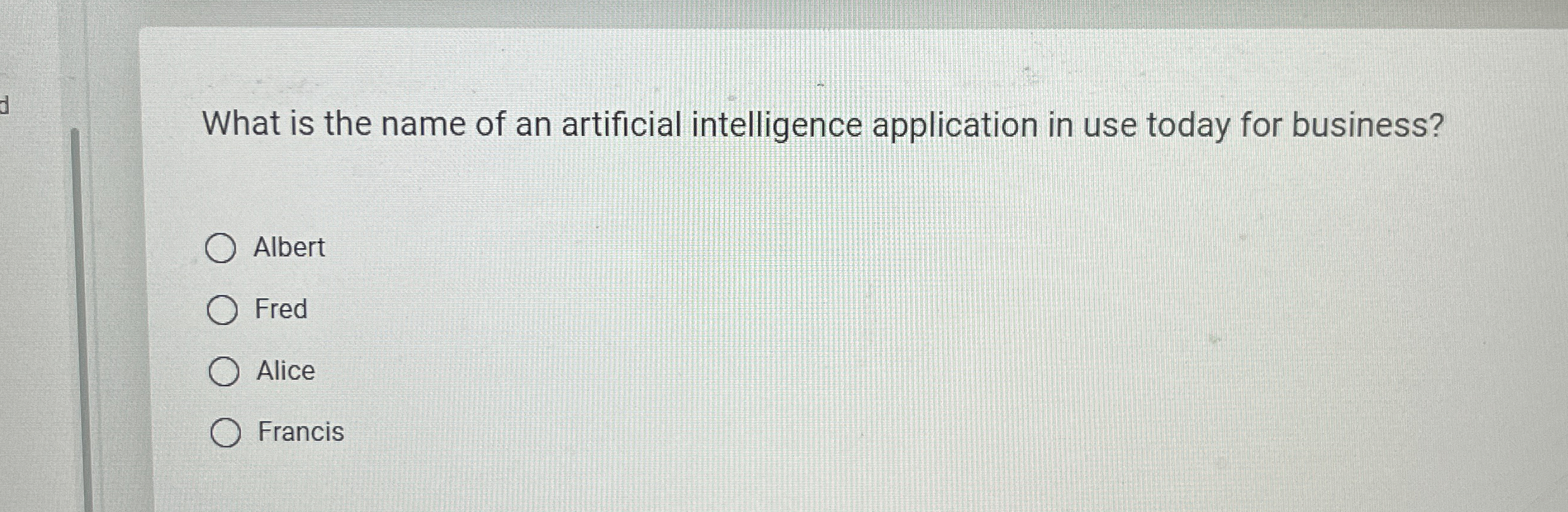 What is the name of an artificial intelligence