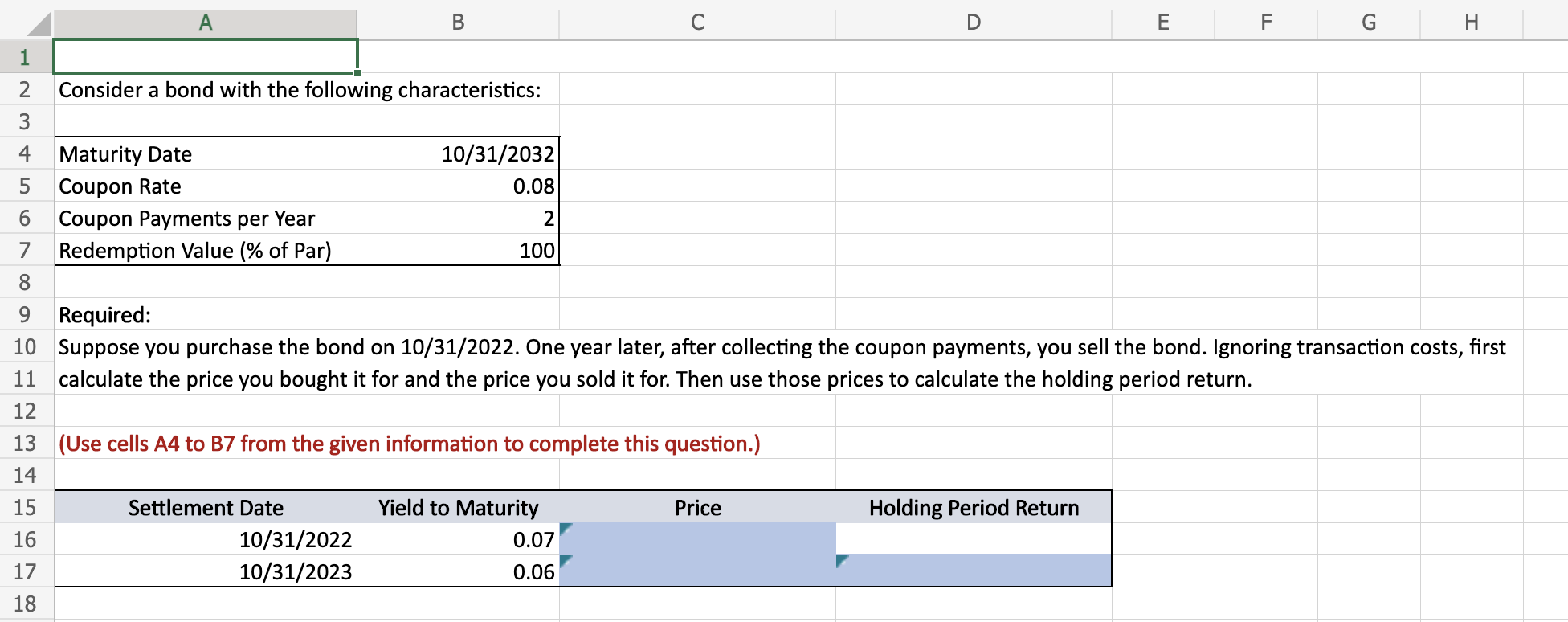 A B C D E F G H 2 Consider a bond with the