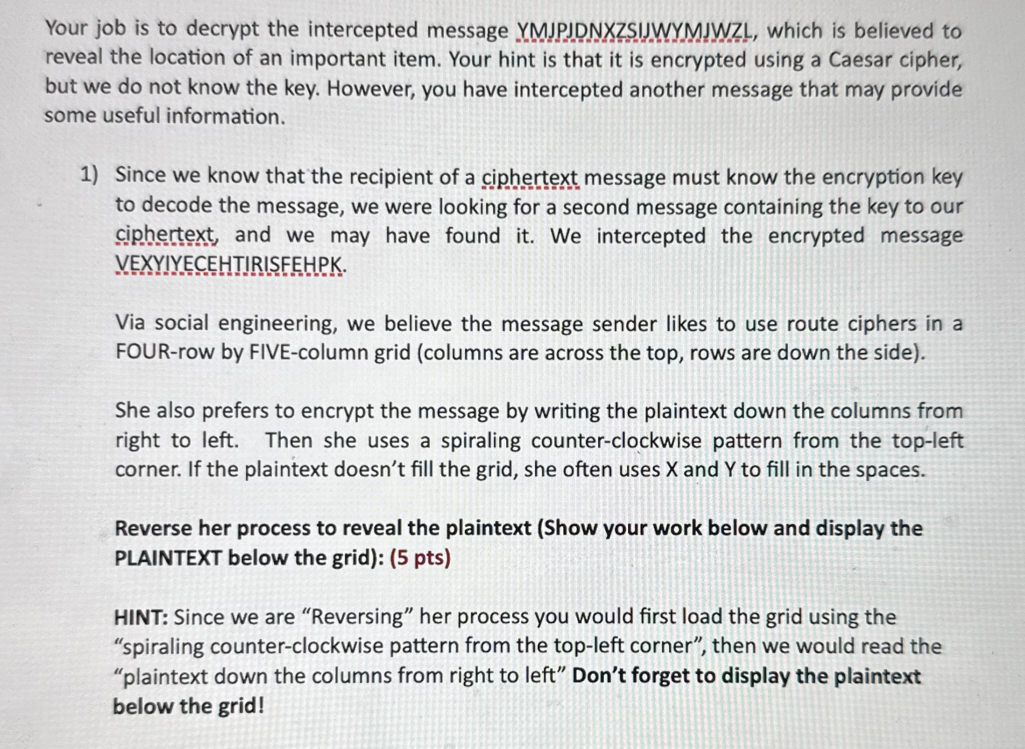 Your job is to decrypt the intercepted message