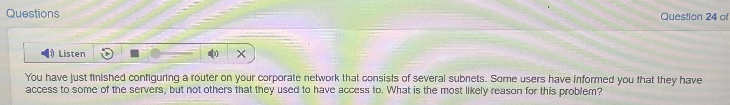 Questions Listen You have just finished