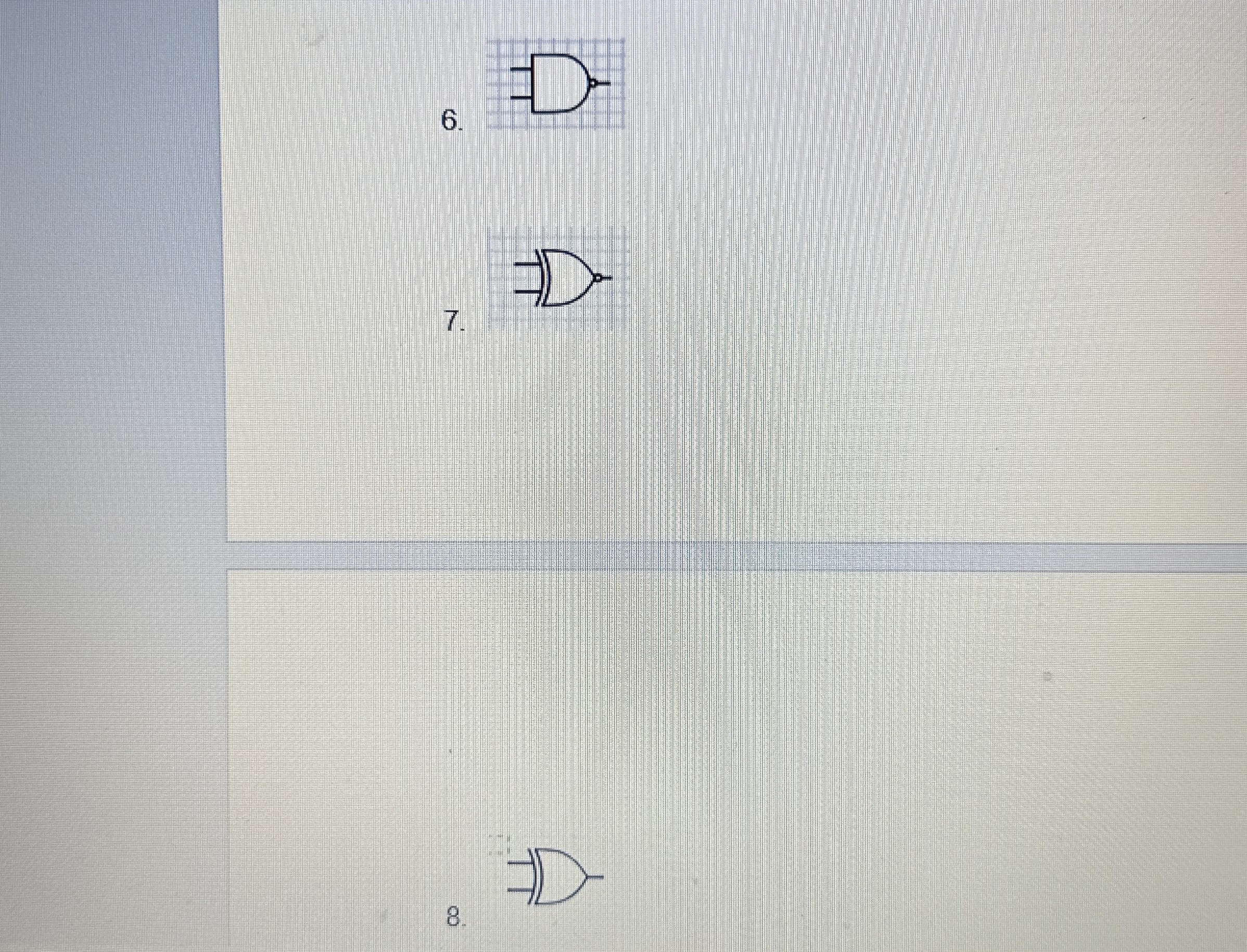For 6 , 7 , and 8 create the truth table for the