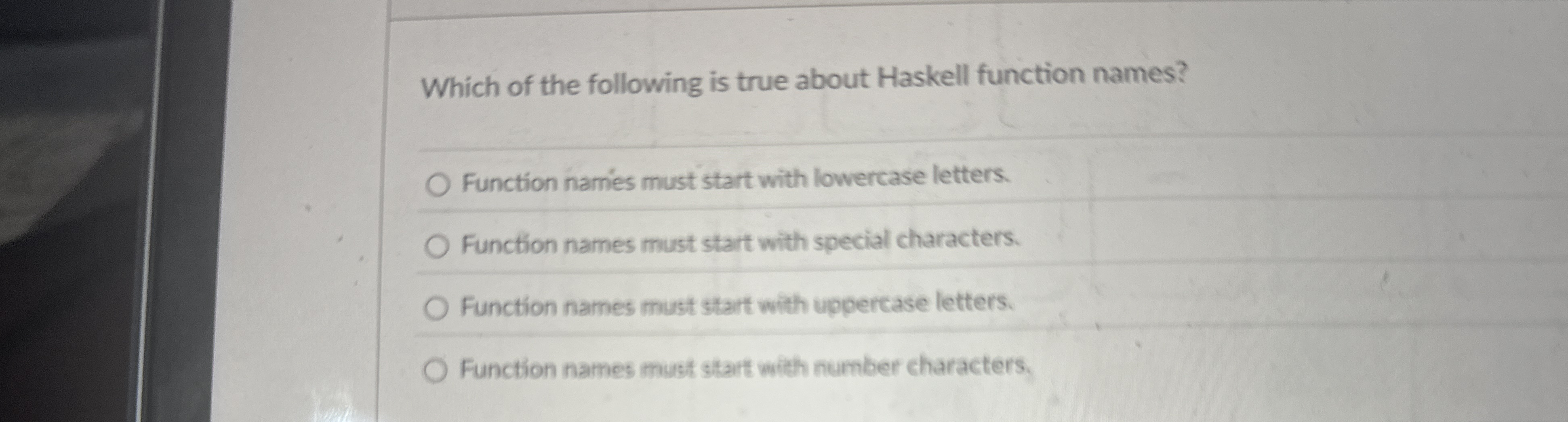 Which of the following is true about Haskell