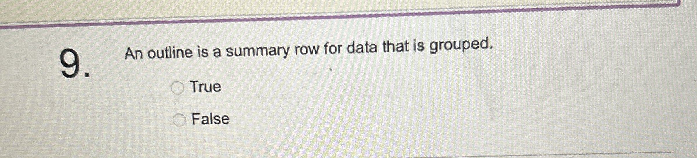An outline is a summary row for data that is