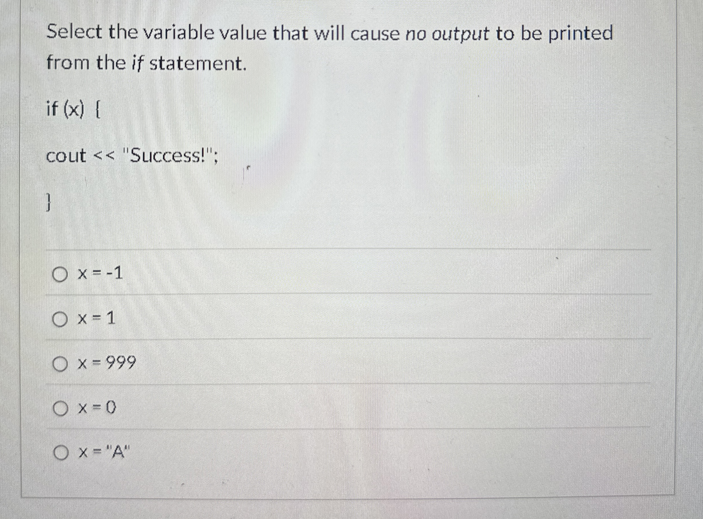 Select the variable value that will cause no