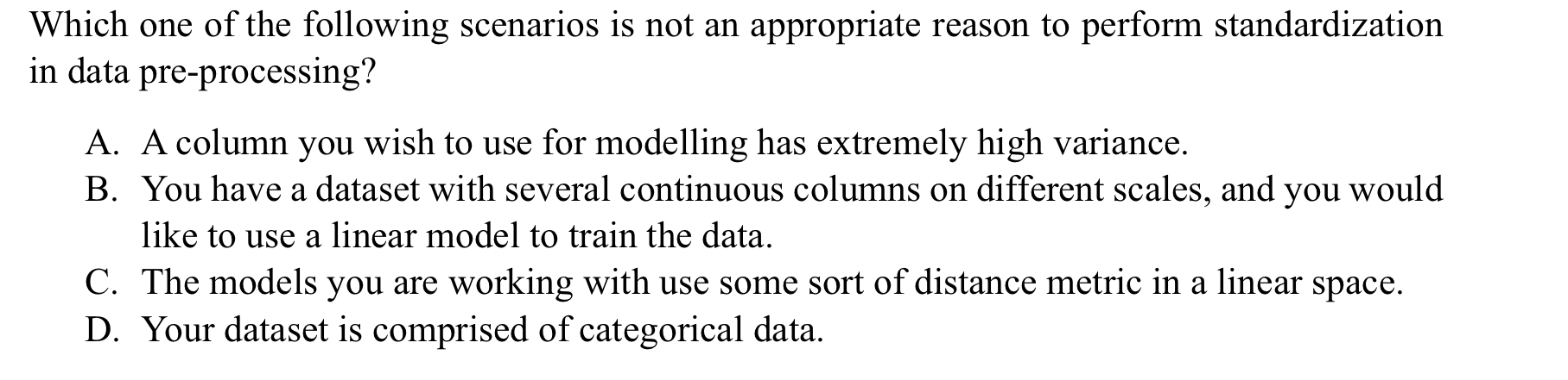 Which one of the following scenarios is not an