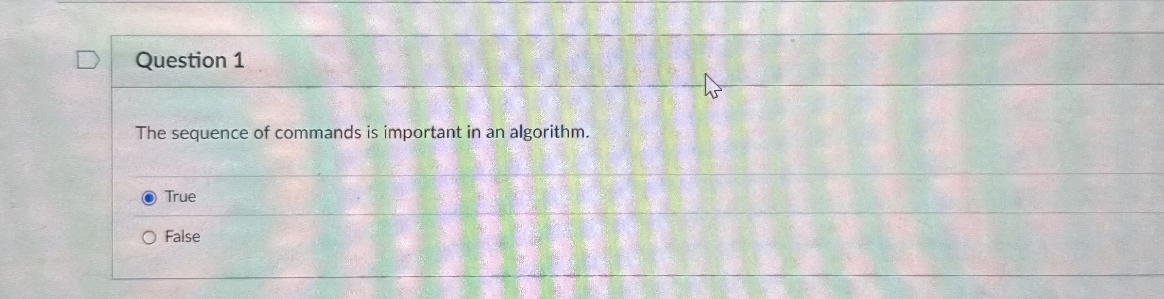 Question 1 The sequence of commands is important