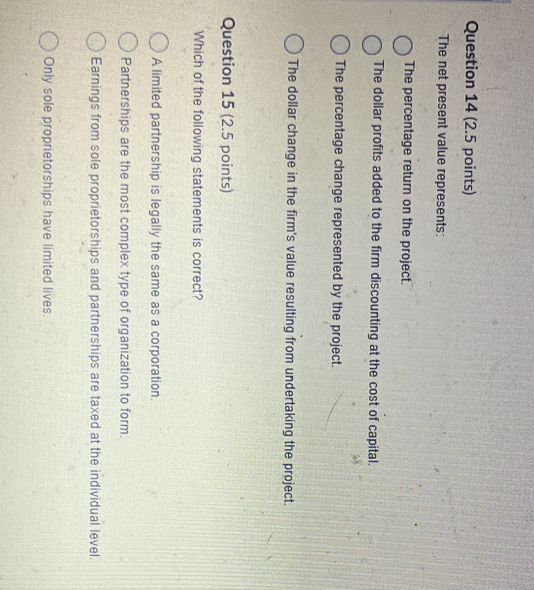 Question 14 (2.5 points) The net present value